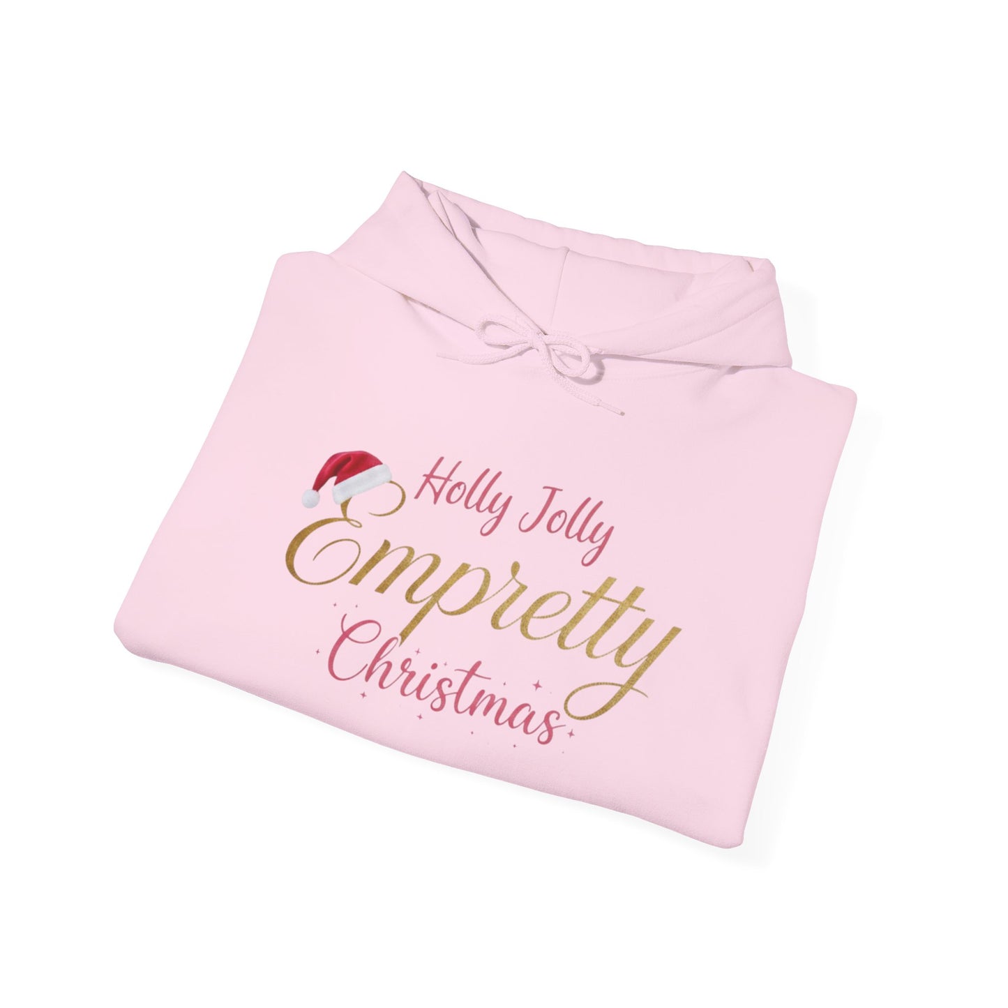 Holly Jolly Empretty Christmas Hooded Sweatshirt