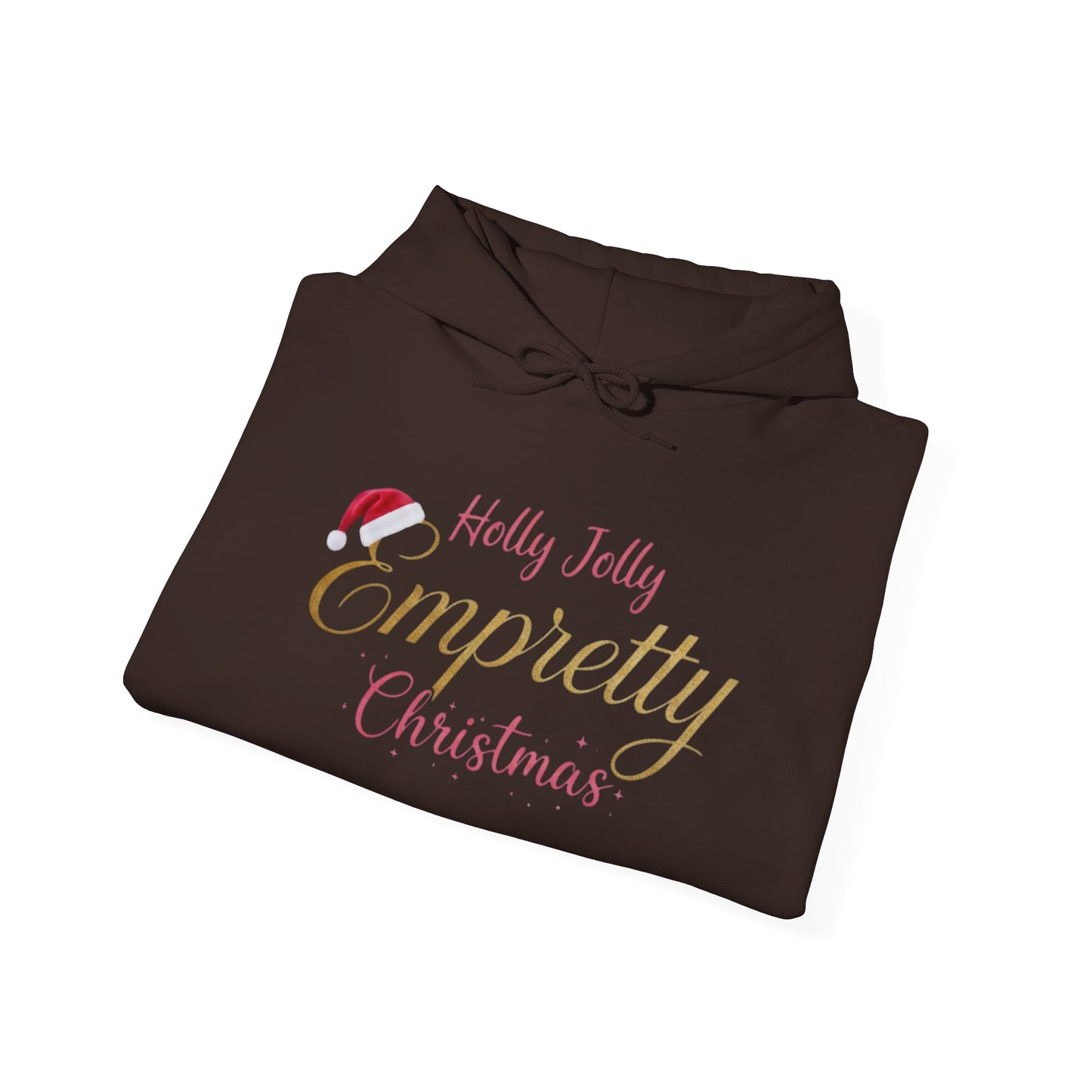 Holly Jolly Empretty Christmas Hooded Sweatshirt