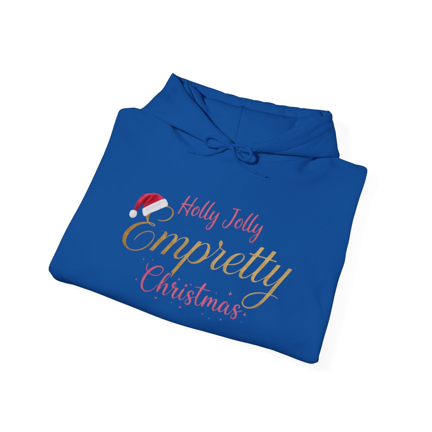 Holly Jolly Empretty Christmas Hooded Sweatshirt