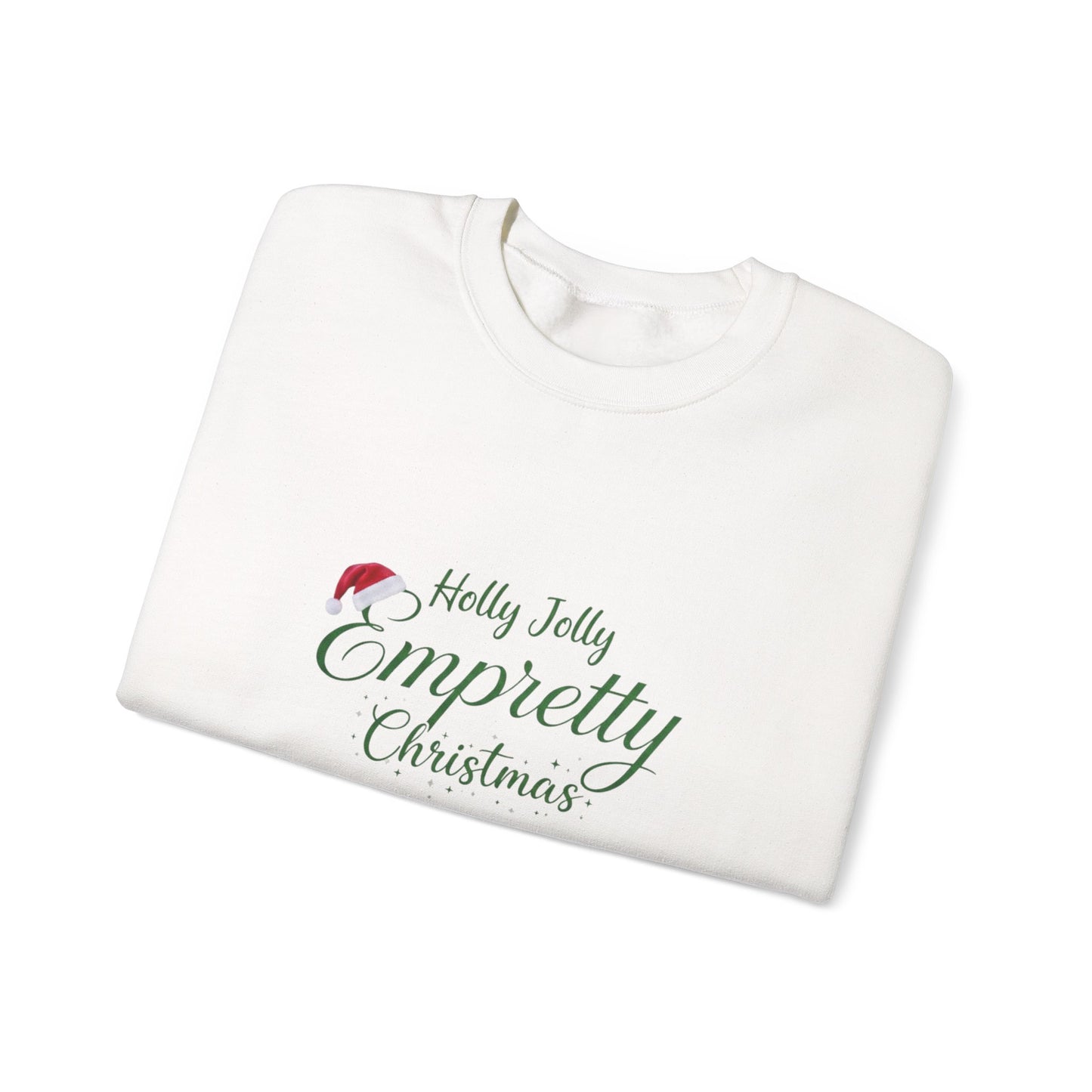Holly Jolly Empretty Christmas Sweatshirt