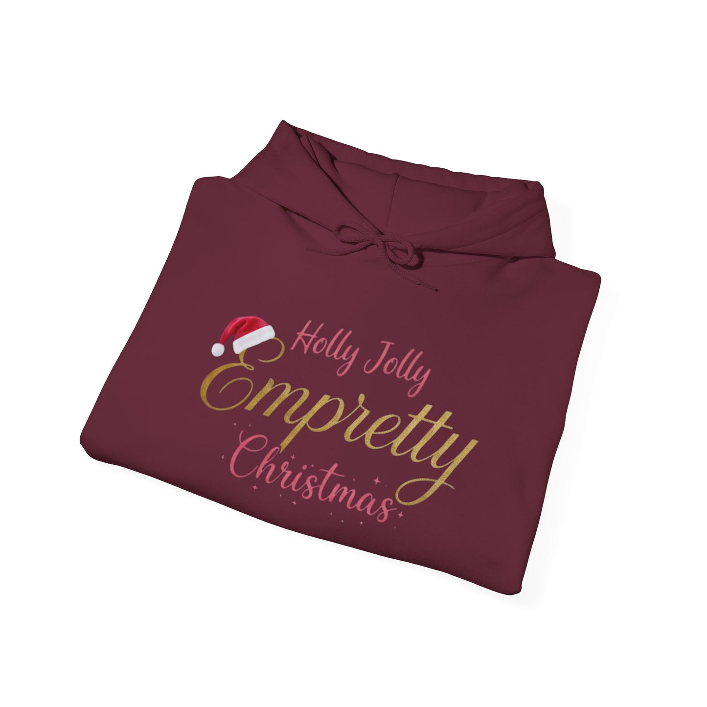 Holly Jolly Empretty Christmas Hooded Sweatshirt