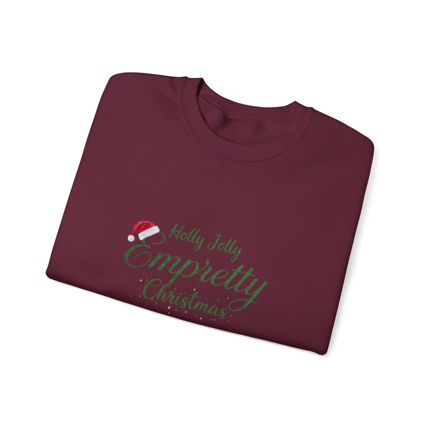 Holly Jolly Empretty Christmas Sweatshirt