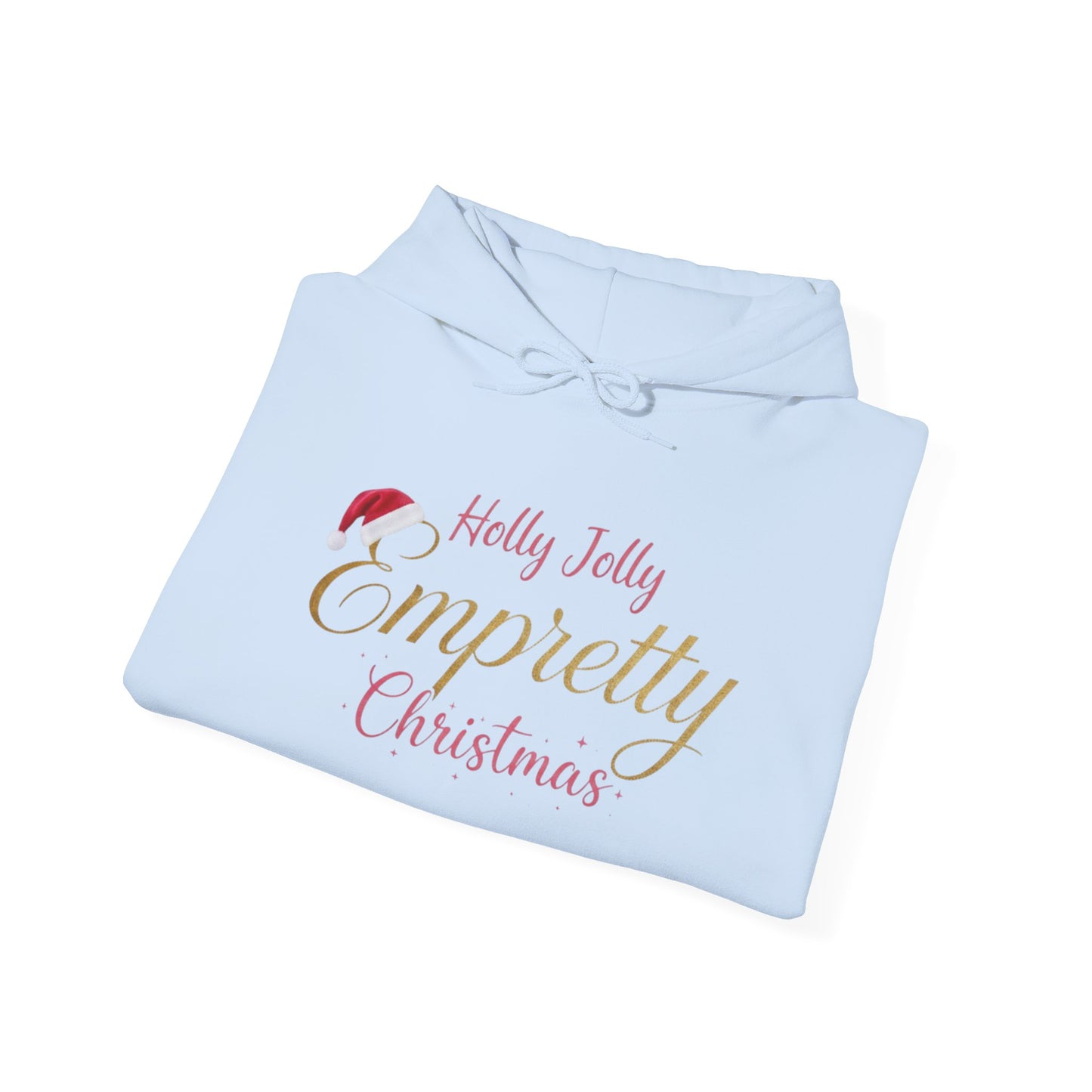 Holly Jolly Empretty Christmas Hooded Sweatshirt