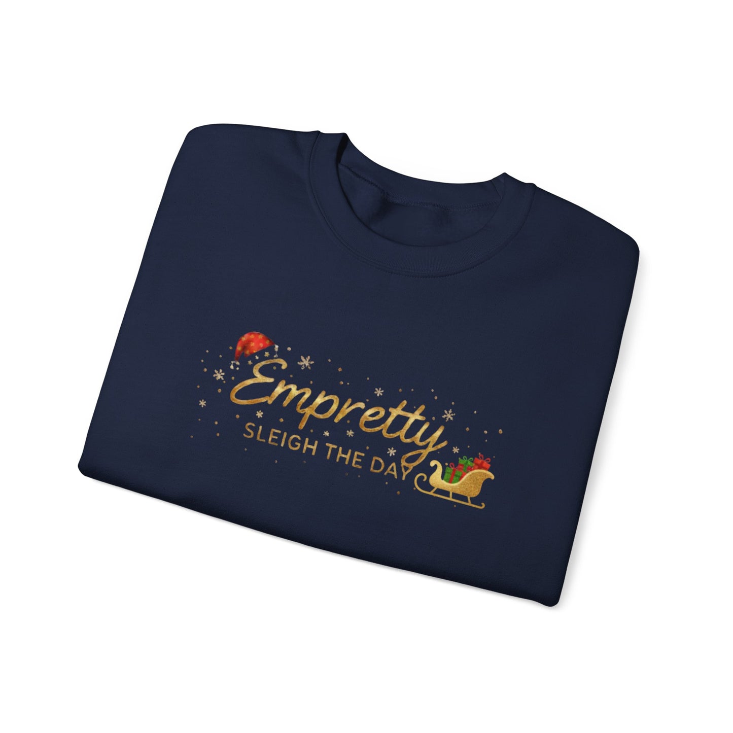 Empretty Sleigh The Day Sweatshirt