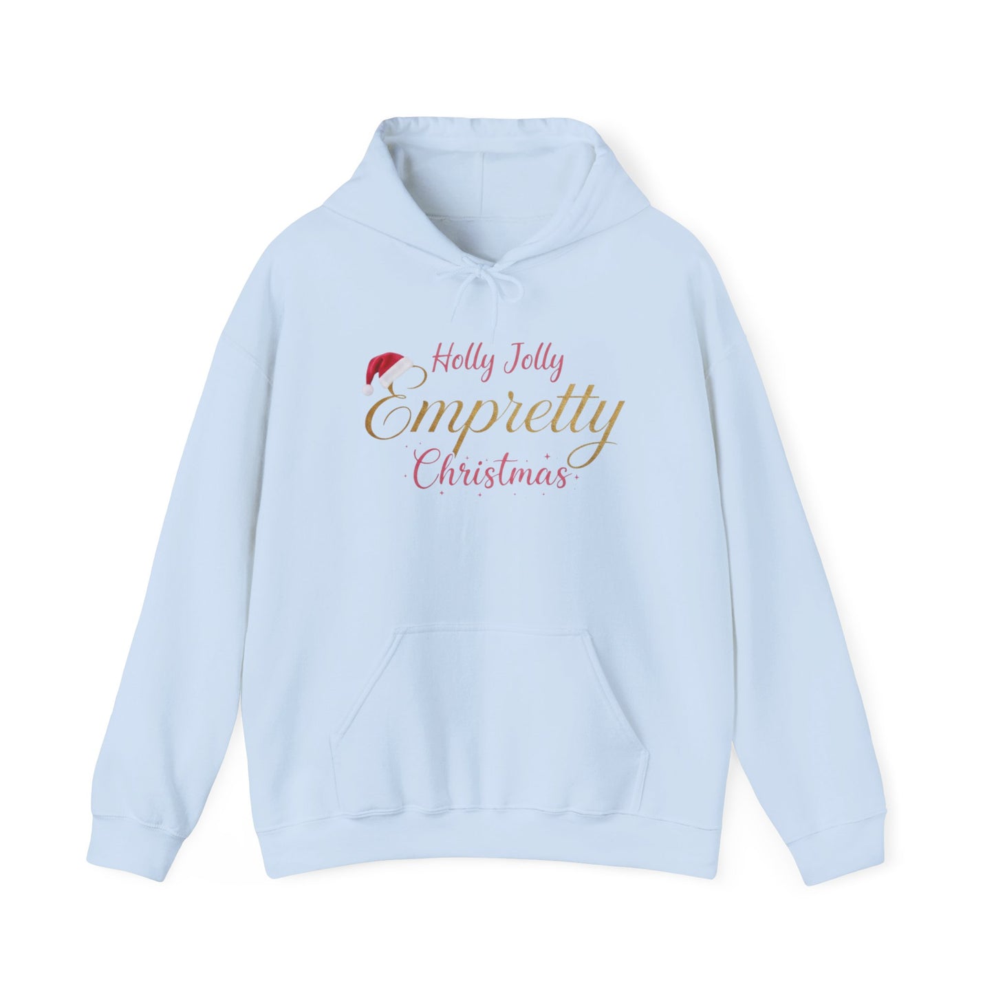 Holly Jolly Empretty Christmas Hooded Sweatshirt