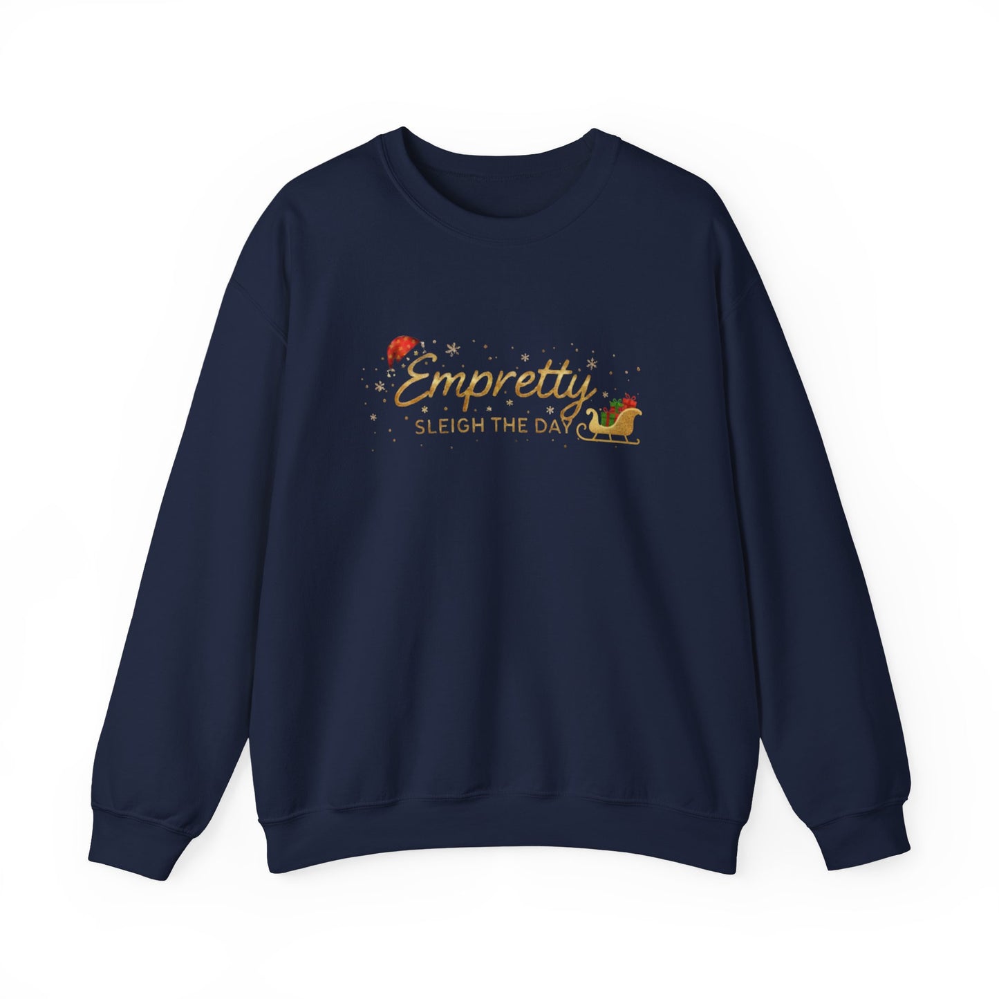 Empretty Sleigh The Day Sweatshirt