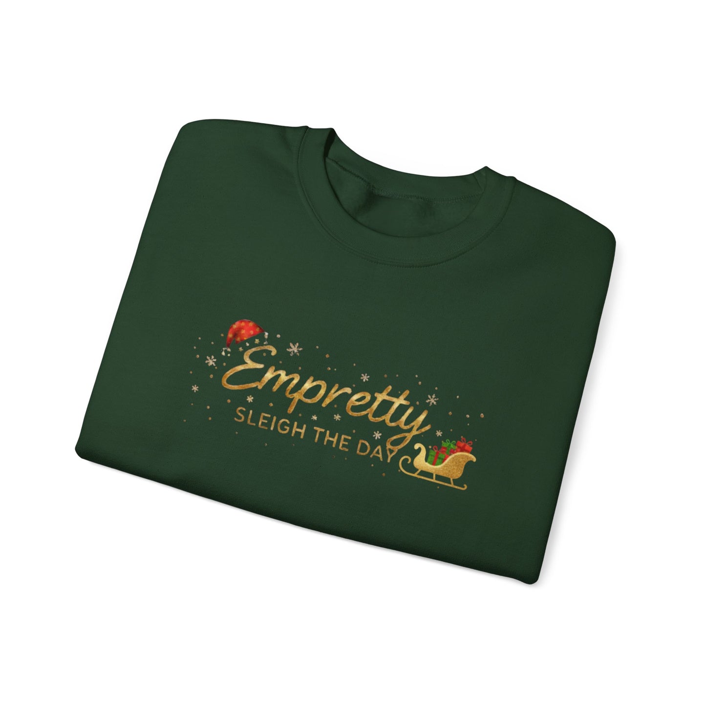 Empretty Sleigh The Day Sweatshirt