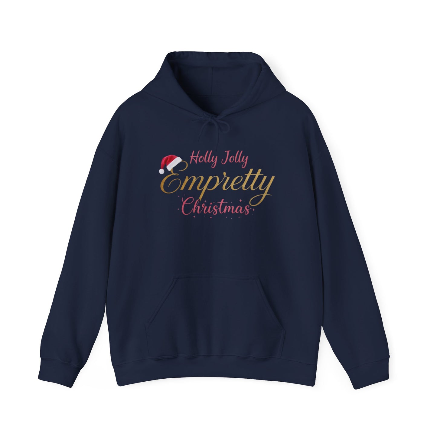 Holly Jolly Empretty Christmas Hooded Sweatshirt