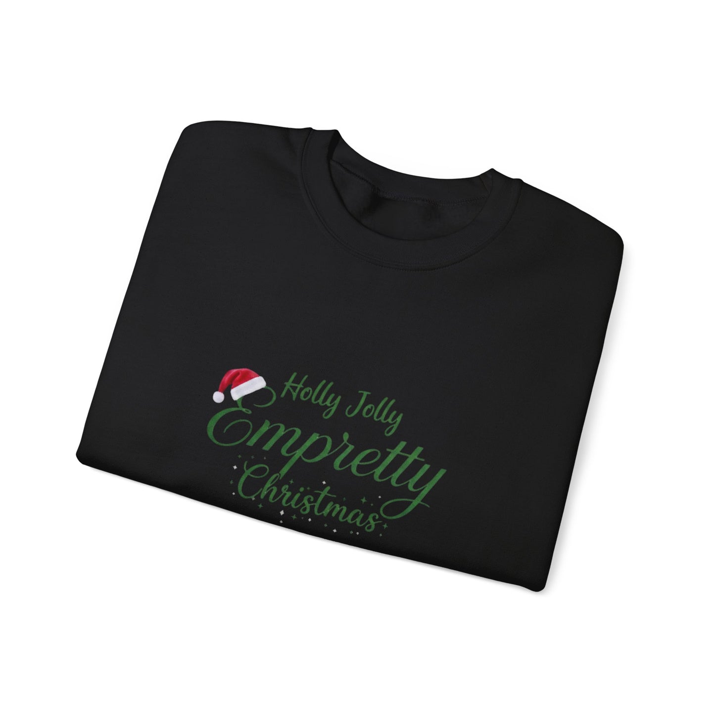 Holly Jolly Empretty Christmas Sweatshirt