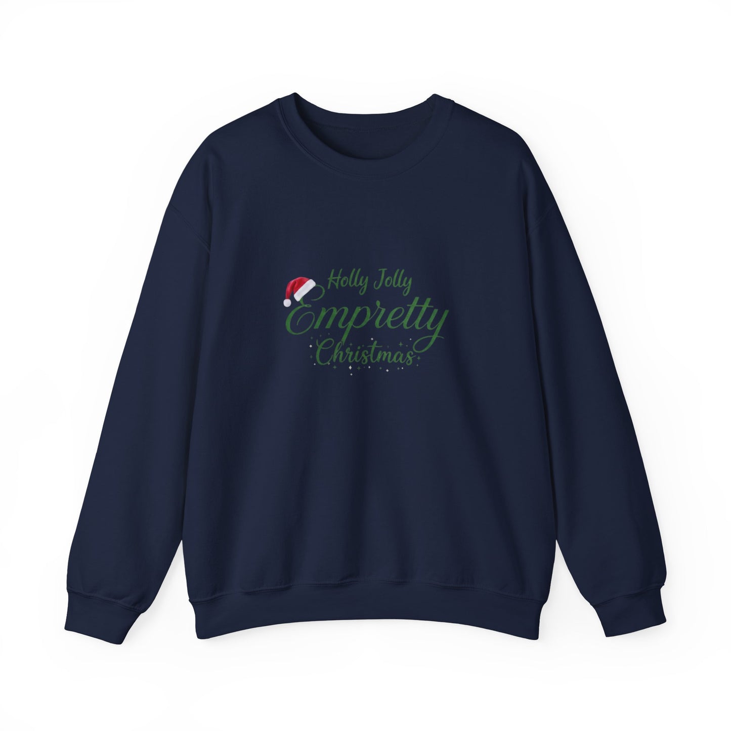 Holly Jolly Empretty Christmas Sweatshirt