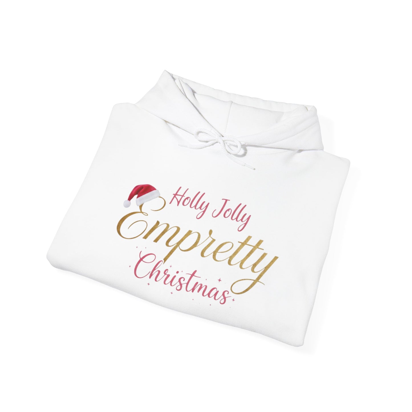 Holly Jolly Empretty Christmas Hooded Sweatshirt