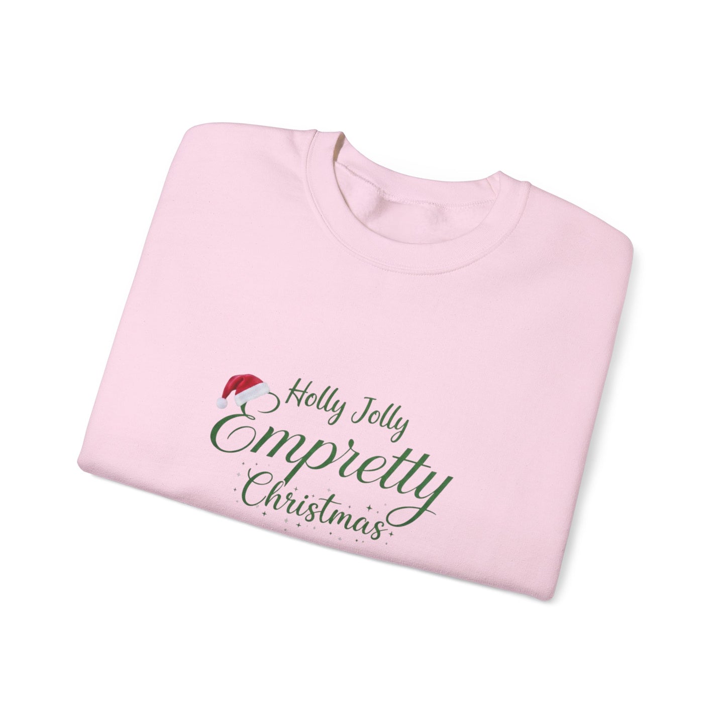 Holly Jolly Empretty Christmas Sweatshirt
